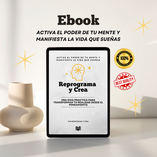 Reprograma y Crea - Activa el poder de tu mente y manifiesta la vida que sueñas